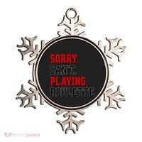 Sorry CanT Playing Roulette Funny Casino Gambling Fan Gift Ornament thumb 0