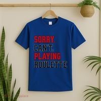 Sorry CanT Playing Roulette Funny Casino Gambling Fan Gift T-Shirt thumb 2