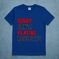 Sorry CanT Playing Roulette Funny Casino Gambling Fan Gift T-Shirt thumb 5