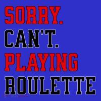 Sorry CanT Playing Roulette Funny Casino Gambling Fan Gift Mousepad thumb 1