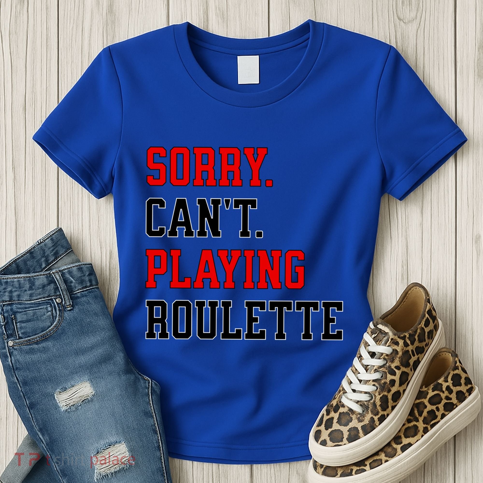 Sorry CanT Playing Roulette Funny Casino Gambling Fan Gift Women's T-Shirt