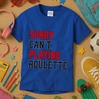 Sorry CanT Playing Roulette Funny Casino Gambling Fan Gift Kids T-Shirt thumb 3