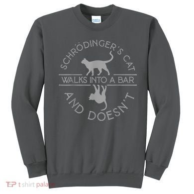 Schrodingers Cat Physics Sweatshirt