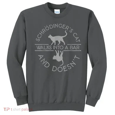 Schrodingers Cat Physics Sweatshirt