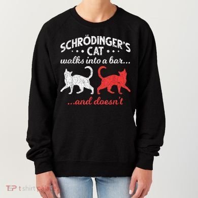 Schrodingers Cat Physics Women's Sweatshirt