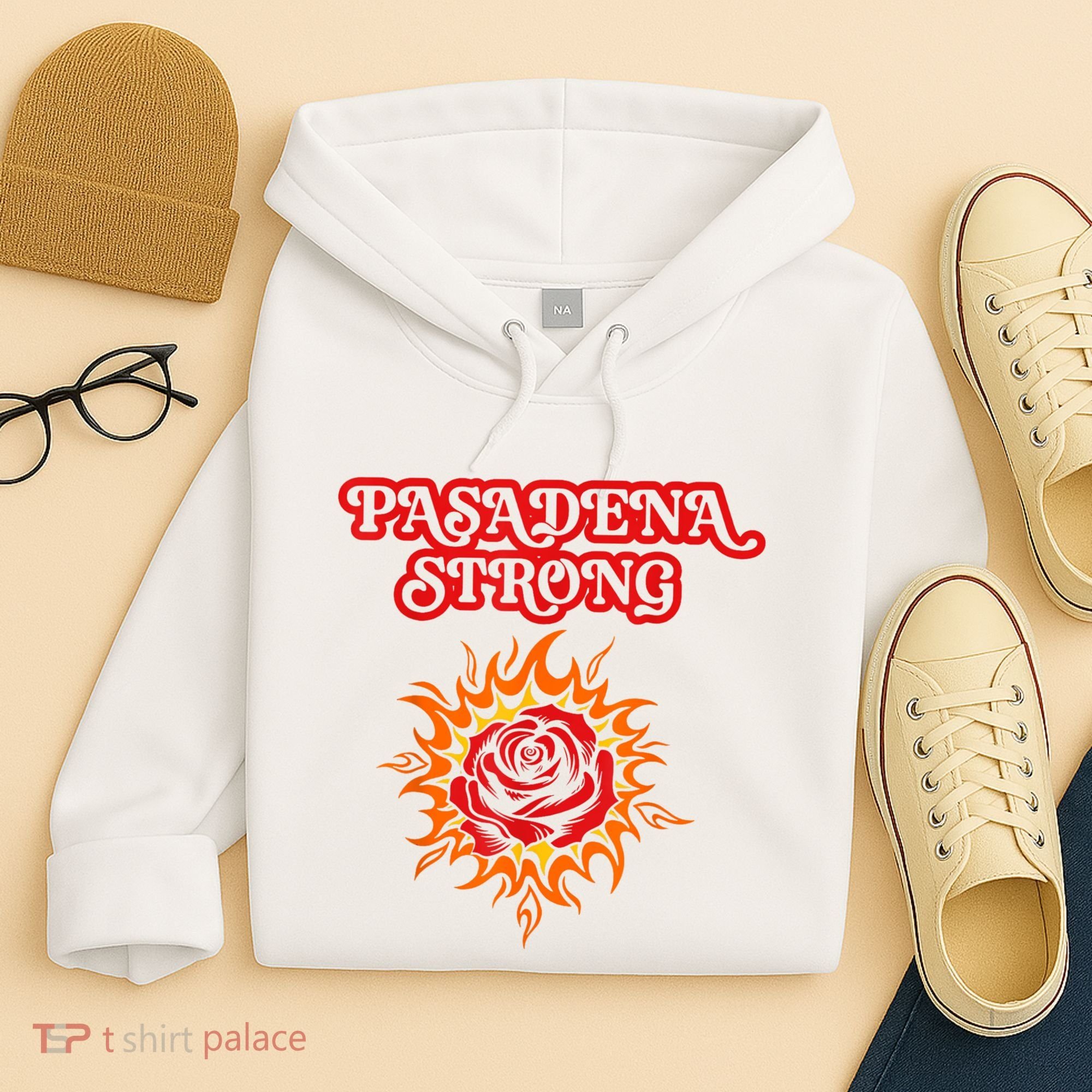 Strong California Pasadena Strong Rose Fire Hoodie