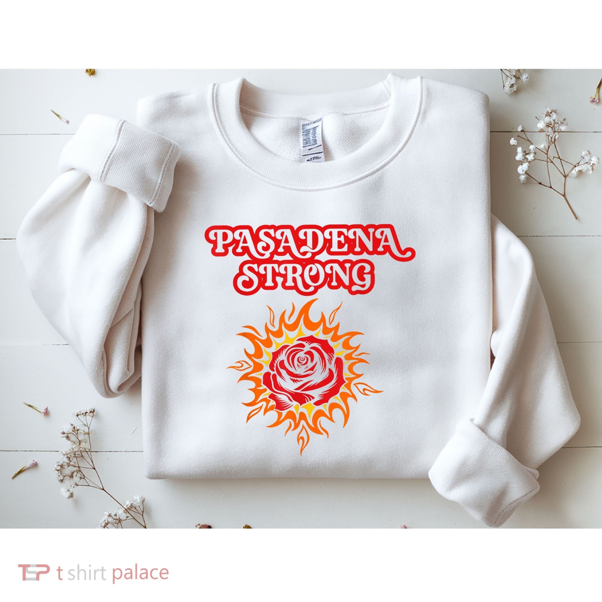 Strong California Pasadena Strong Rose Fire Sweatshirt