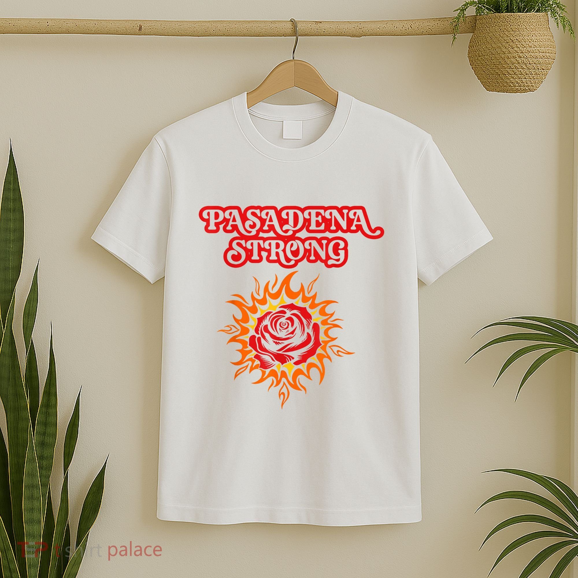 Strong California Pasadena Strong Rose Fire T-Shirt