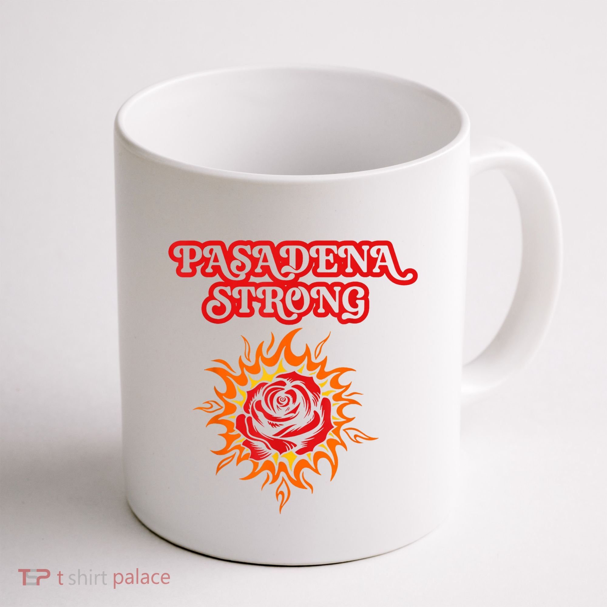 Strong California Pasadena Strong Rose Fire Coffee Mug