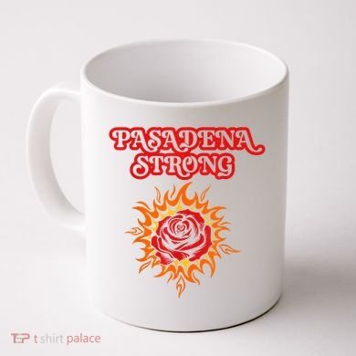 Strong California Pasadena Strong Rose Fire Coffee Mug