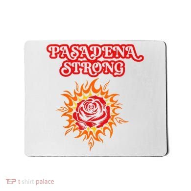 Strong California Pasadena Strong Rose Fire Mousepad