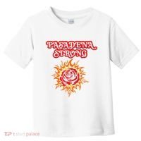 Strong California Pasadena Strong Rose Fire Toddler T-Shirt thumb 0