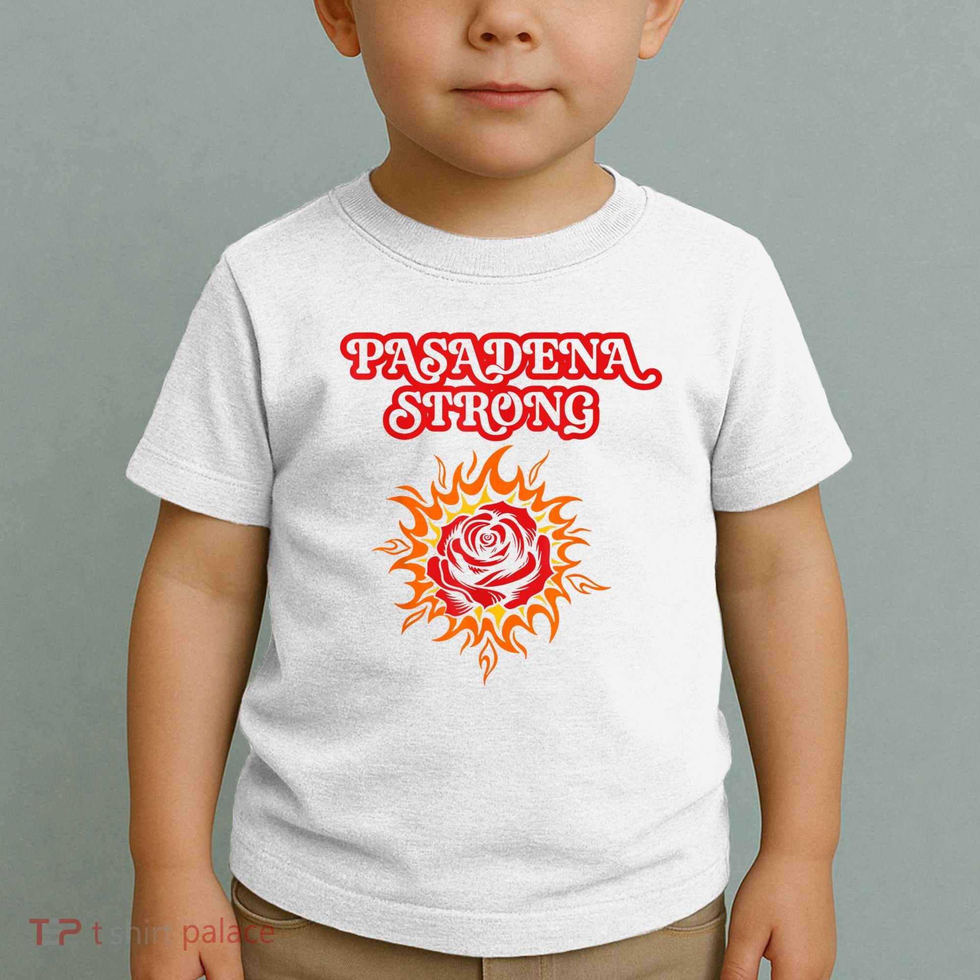 Strong California Pasadena Strong Rose Fire Toddler T-Shirt