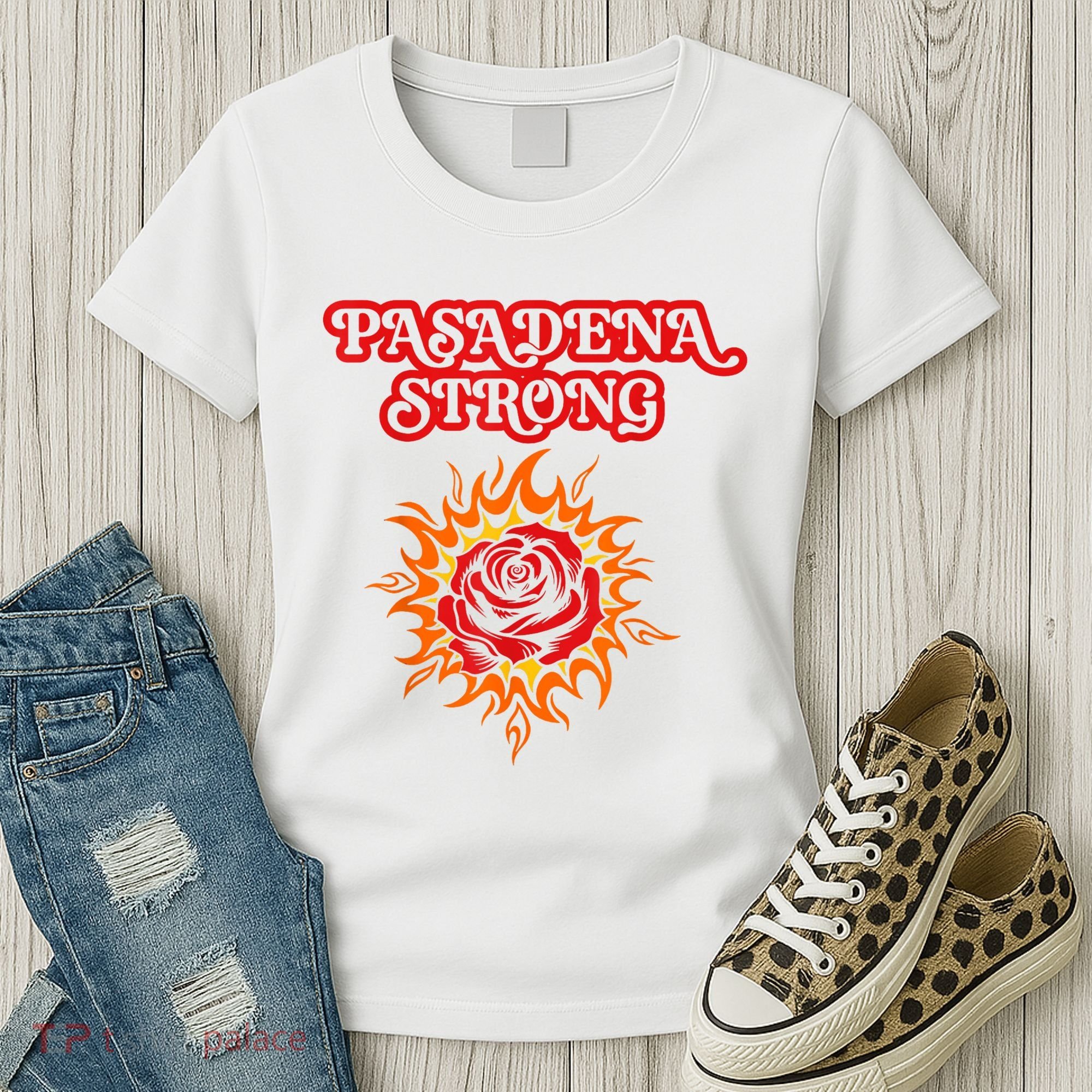 Strong California Pasadena Strong Rose Fire Women's T-Shirt