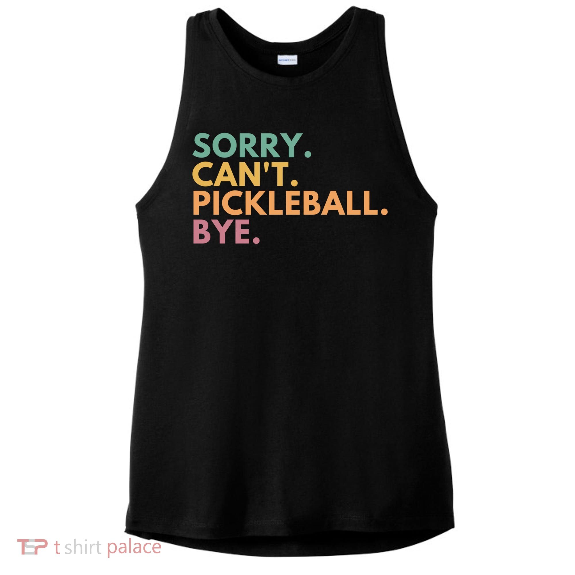 Sorry CanT Pickleball Bye Gift Ladies PosiCharge Tri-Blend Wicking Tank