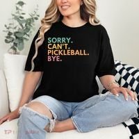 Sorry CanT Pickleball Bye Gift Comfort Colors T-Shirt thumb 2