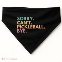 Sorry CanT Pickleball Bye Gift USA-Made Doggie Bandana thumb 0