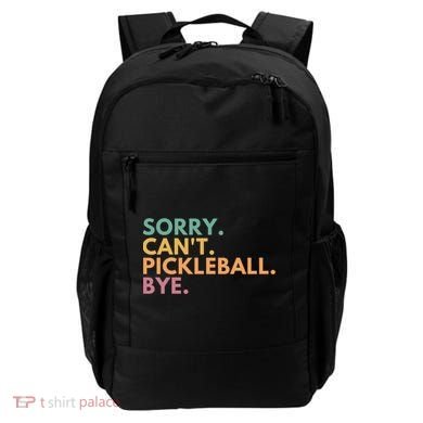 Sorry CanT Pickleball Bye Gift Backpack