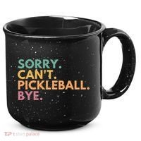 Sorry CanT Pickleball Bye Gift 15oz Campfire Ceramic Mug thumb 0