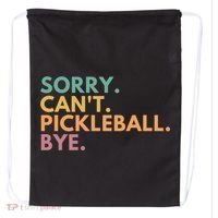 Sorry CanT Pickleball Bye Gift Drawstring Bag thumb 0