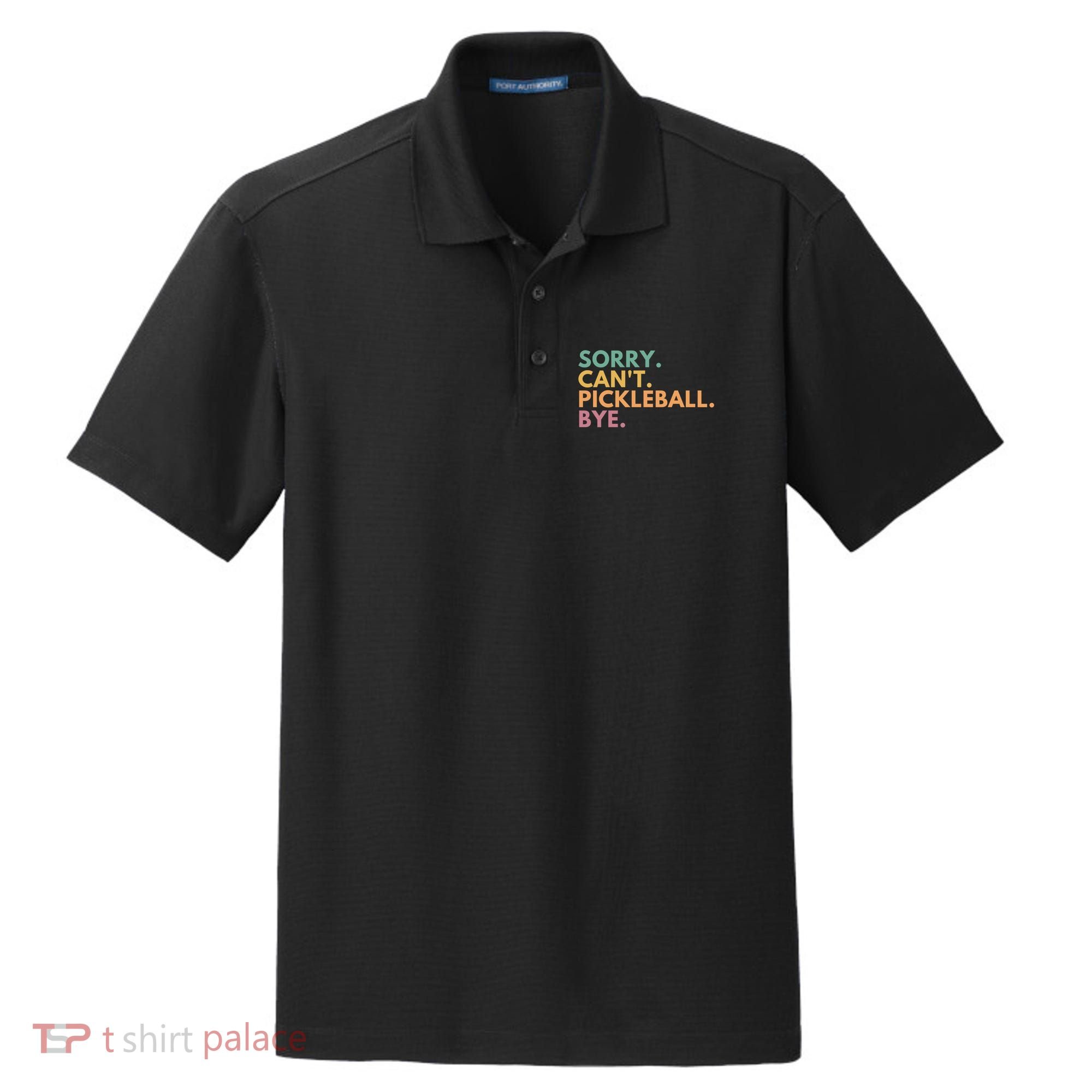 Sorry CanT Pickleball Bye Gift Dry Zone Grid Polo
