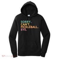 Sorry CanT Pickleball Bye Gift Women's Hoodie thumb 0