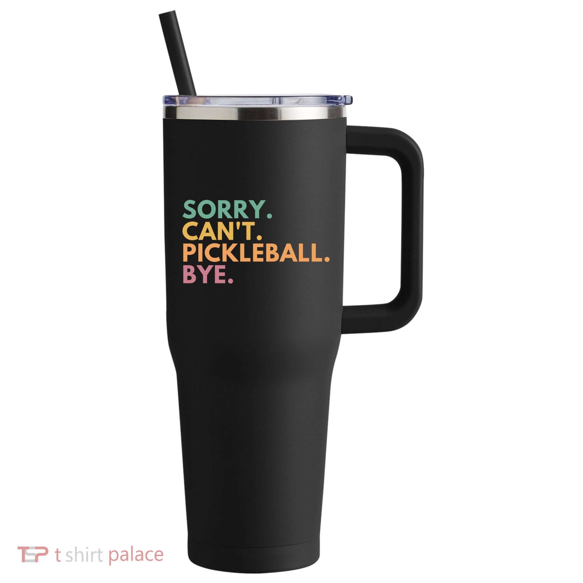 Sorry CanT Pickleball Bye Gift 40oz Vacuum Insulated Stainless Steel Travel Tumbler