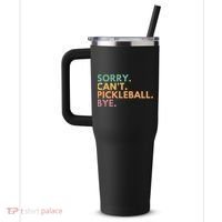 Sorry CanT Pickleball Bye Gift 40oz Vacuum Insulated Stainless Steel Travel Tumbler thumb 2