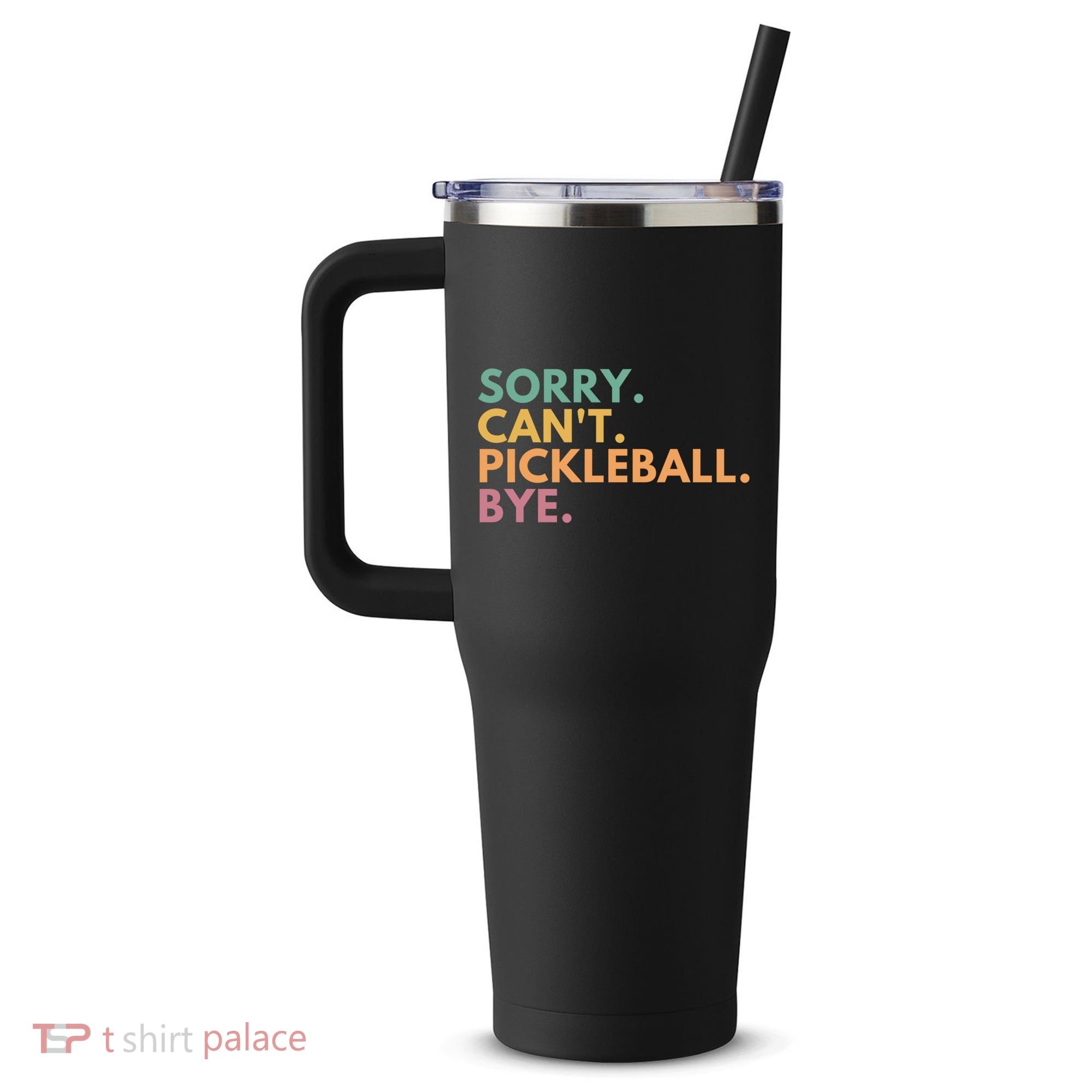 Sorry CanT Pickleball Bye Gift 40oz Vacuum Insulated Stainless Steel Travel Tumbler