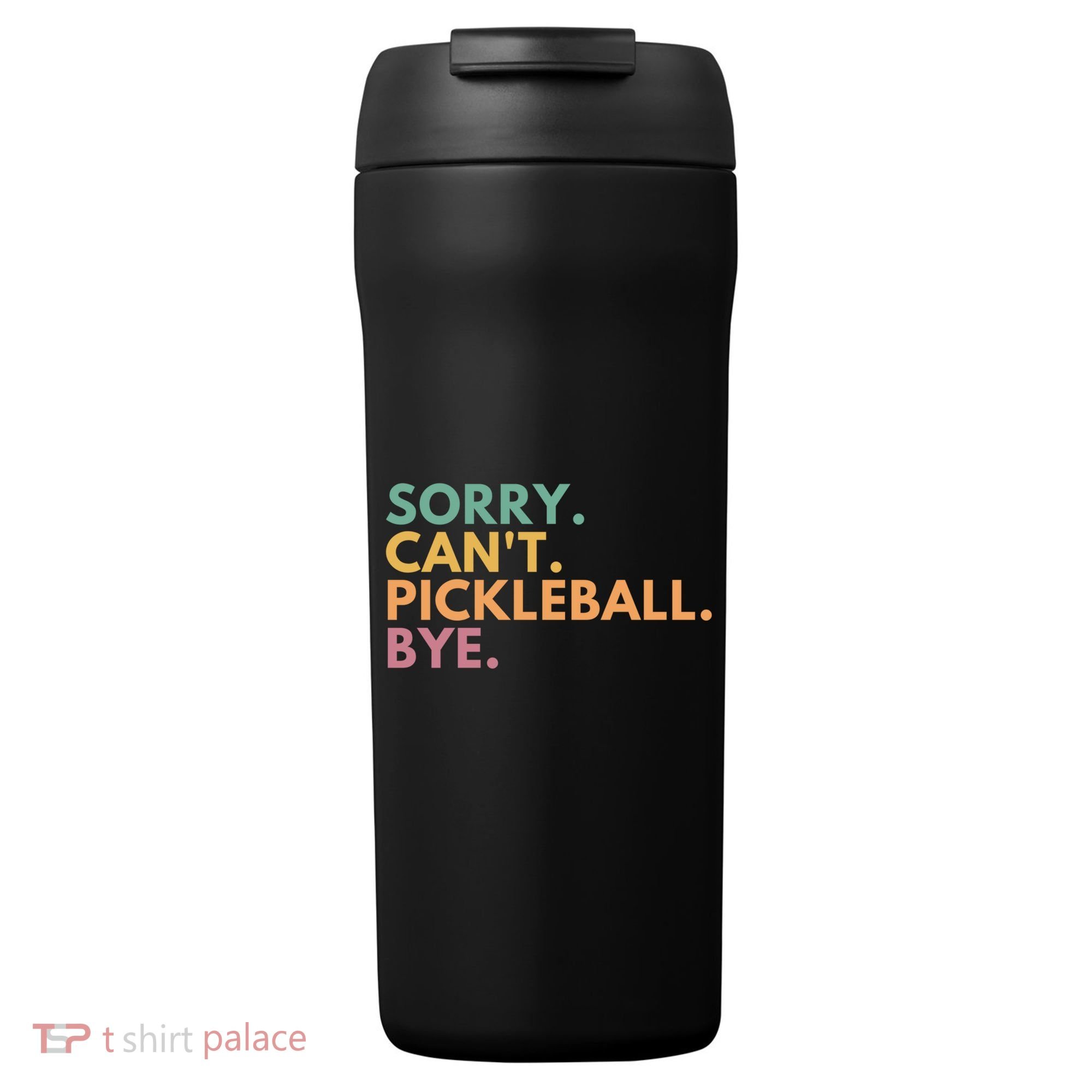 Sorry CanT Pickleball Bye Gift 24oz Duet Stainless Steel Tumbler