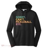 Sorry CanT Pickleball Bye Gift Performance Fleece Hoodie thumb 0
