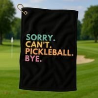 Sorry CanT Pickleball Bye Gift Golf Towel thumb 1