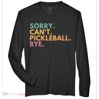 Sorry CanT Pickleball Bye Gift Zone Performance Long-Sleeve T-Shirt thumb 0