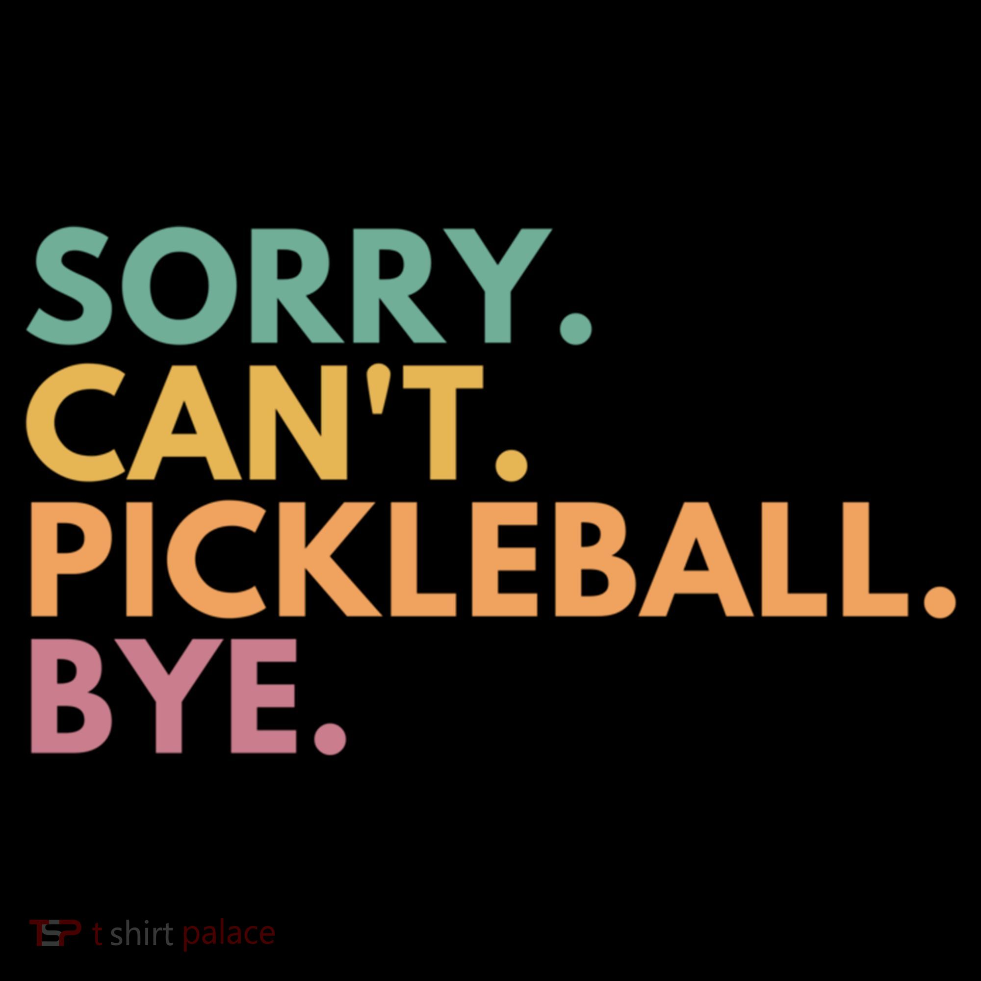 Sorry CanT Pickleball Bye Gift Cropped Pullover Crew