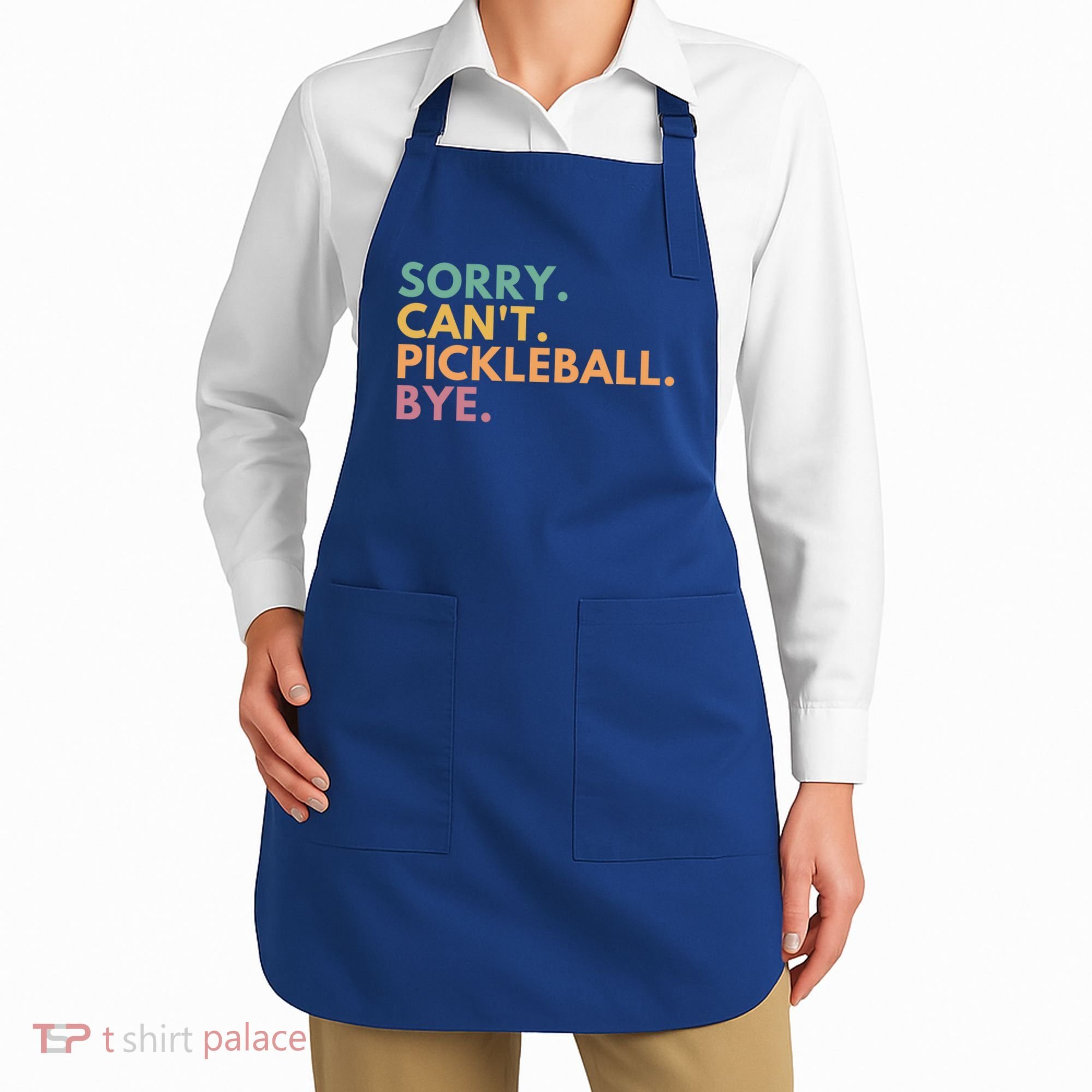 Sorry CanT Pickleball Bye Gift Apron