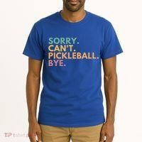 Sorry CanT Pickleball Bye Gift Tall T-Shirt thumb 2