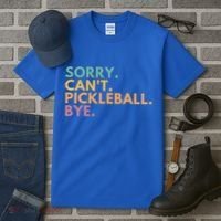 Sorry CanT Pickleball Bye Gift Tall T-Shirt thumb 3