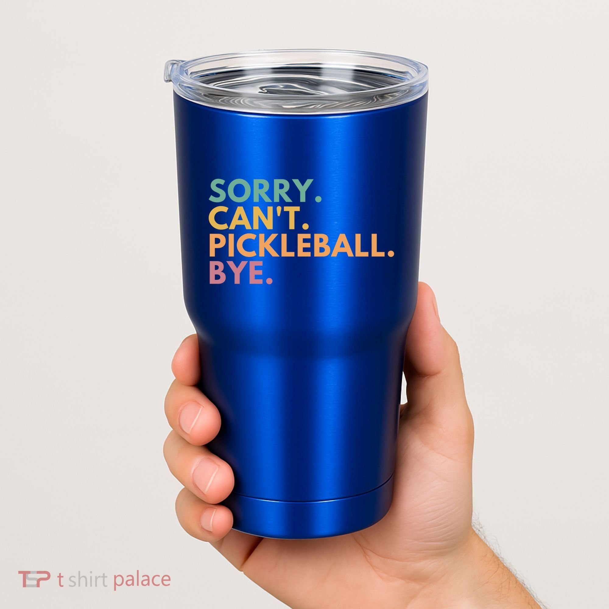 Sorry CanT Pickleball Bye Gift Tumbler