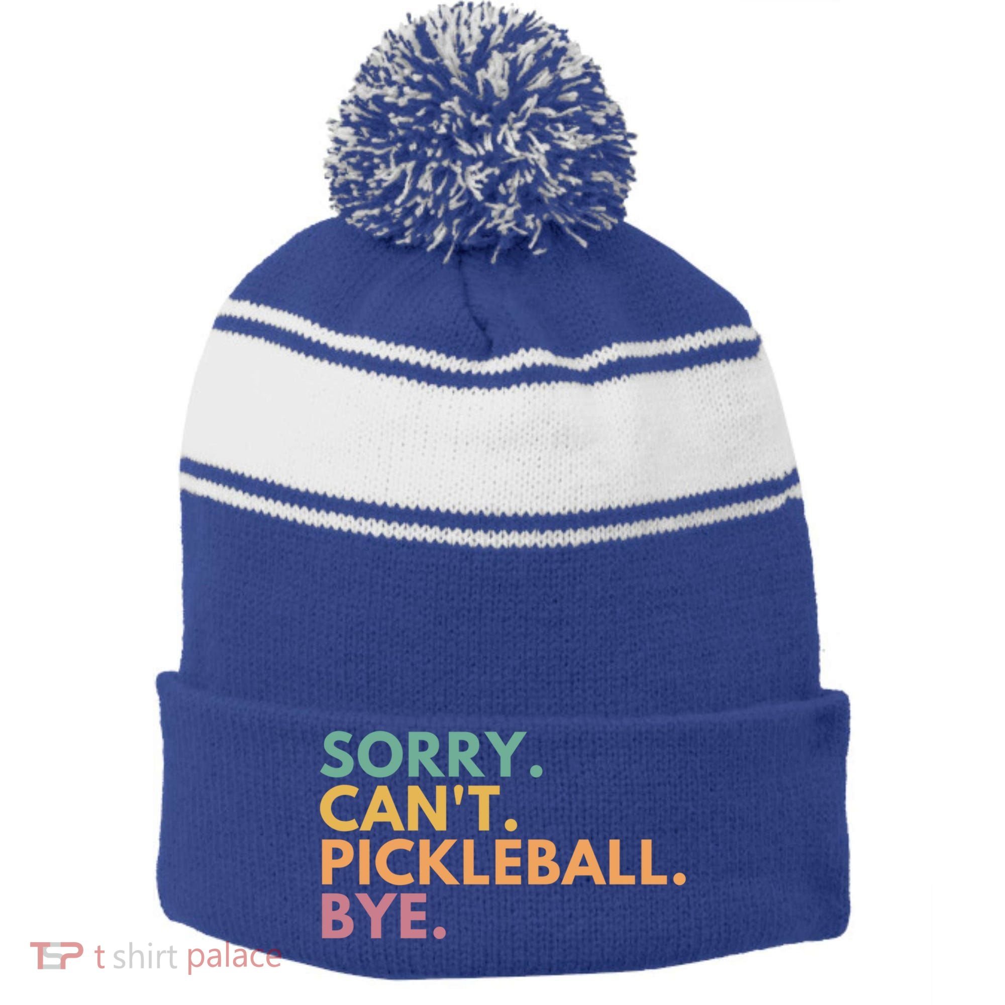 Sorry CanT Pickleball Bye Gift Stripe Pom Pom Beanie