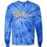 Sorry CanT Pickleball Bye Gift Tie-Dye Long Sleeve Shirt thumb 0