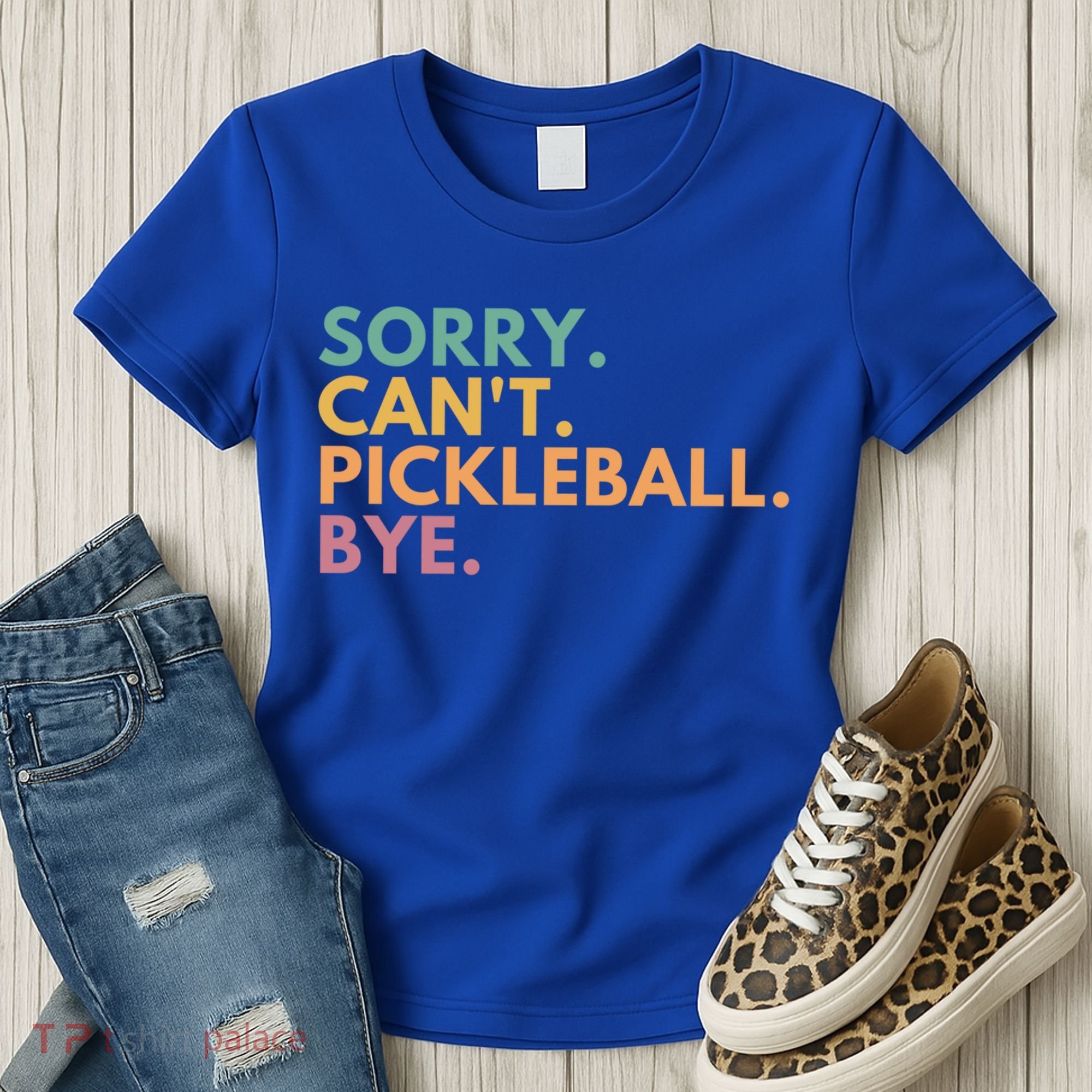 Sorry CanT Pickleball Bye Gift Women's T-Shirt
