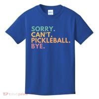 Sorry CanT Pickleball Bye Gift Kids T-Shirt thumb 0