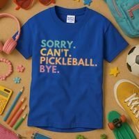 Sorry CanT Pickleball Bye Gift Kids T-Shirt thumb 3
