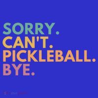 Sorry CanT Pickleball Bye Gift Kids T-Shirt thumb 4