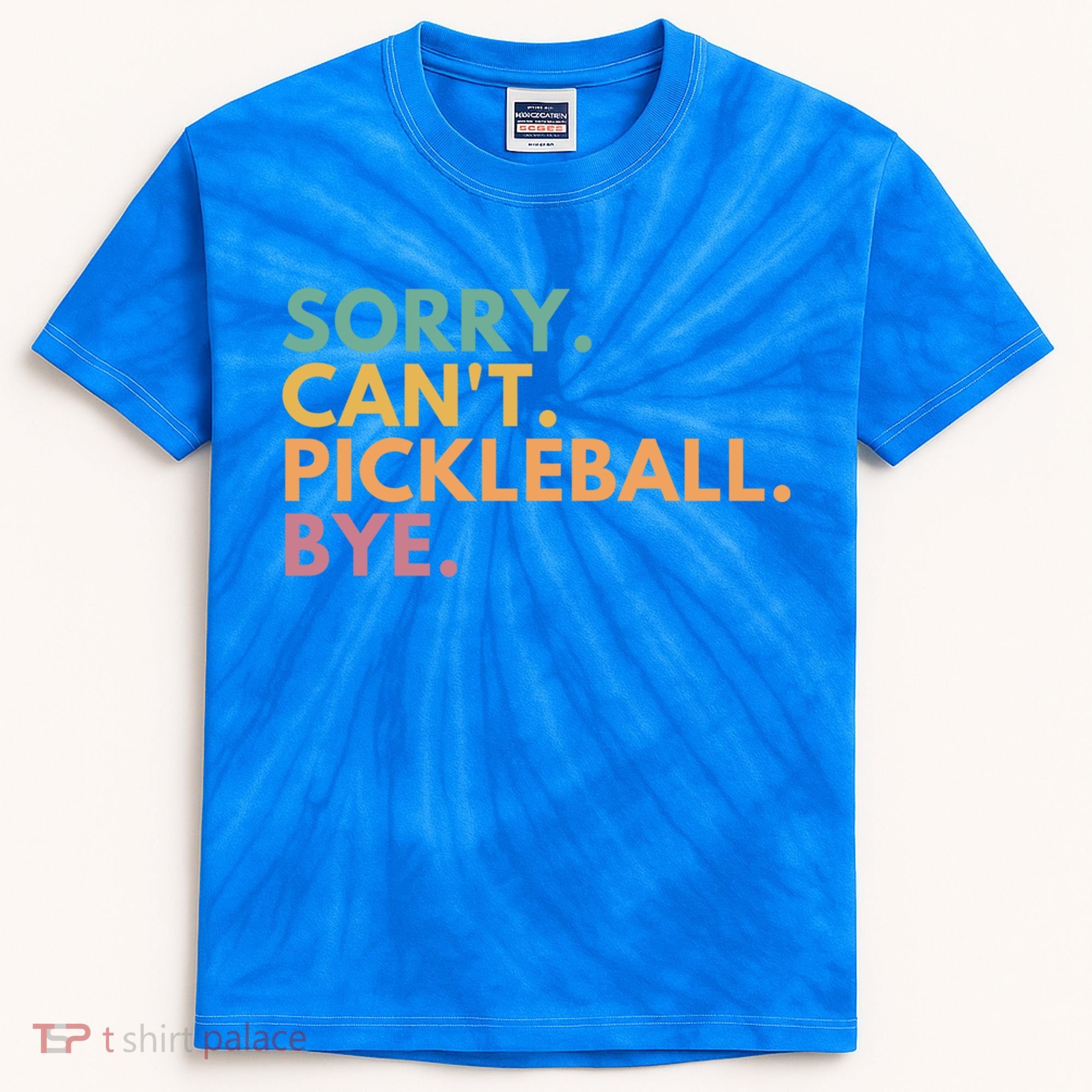 Sorry CanT Pickleball Bye Gift Kids Tie-Dye T-Shirt