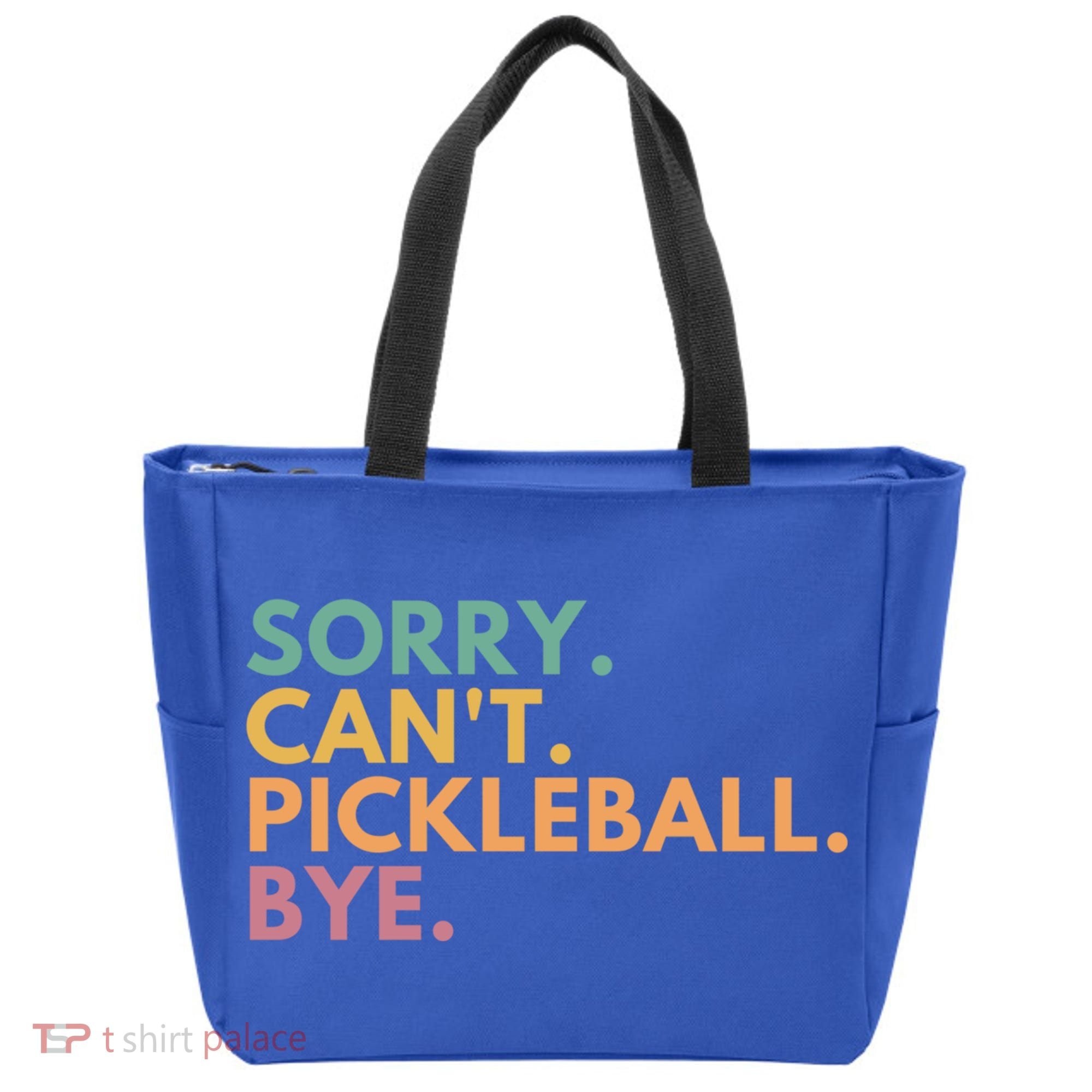 Sorry CanT Pickleball Bye Gift Tote Bag