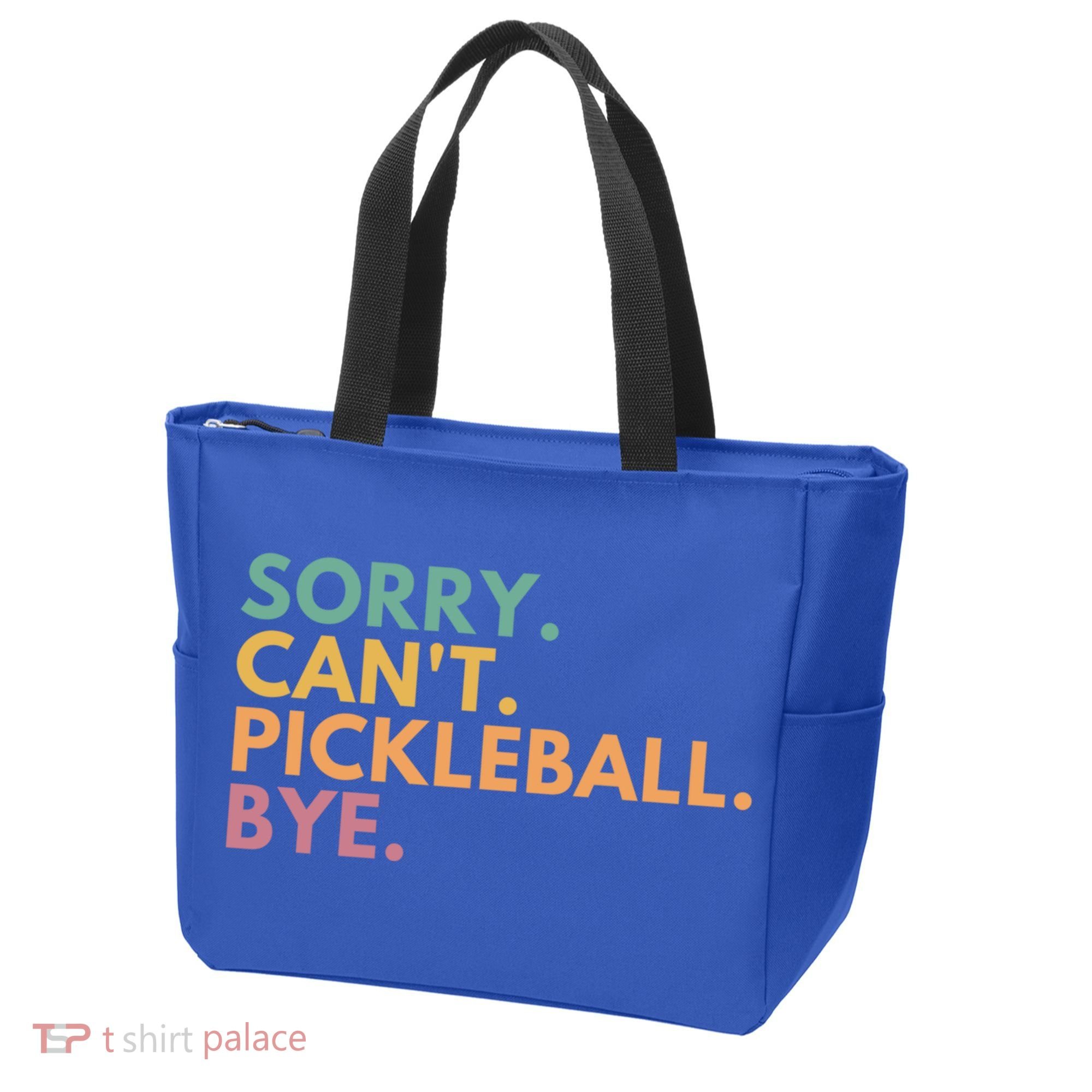 Sorry CanT Pickleball Bye Gift Tote Bag