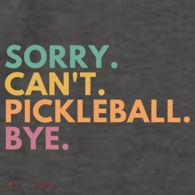 Sorry CanT Pickleball Bye Gift Vector Backpack