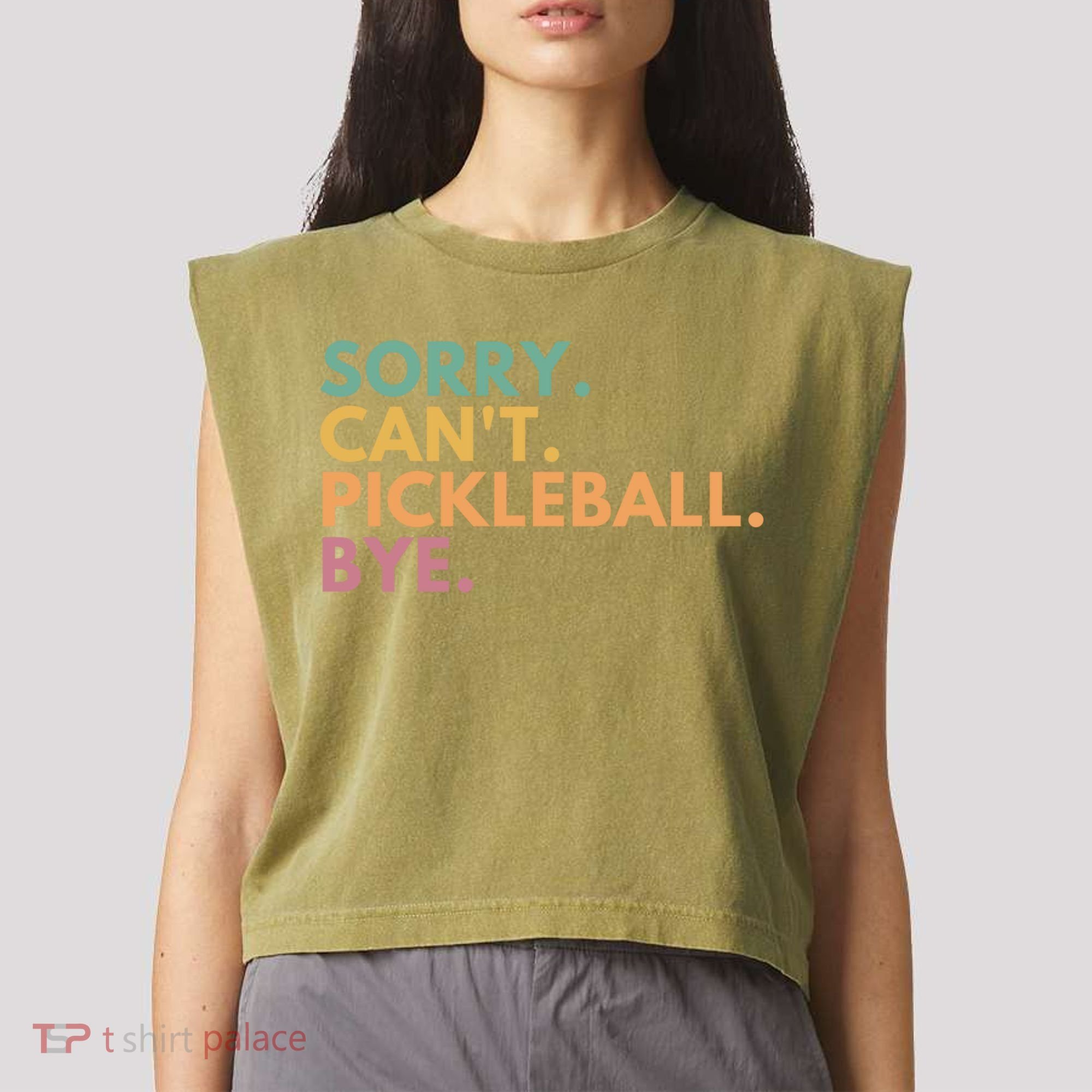 Sorry CanT Pickleball Bye Gift Garment-Dyed Women's Muscle Tee