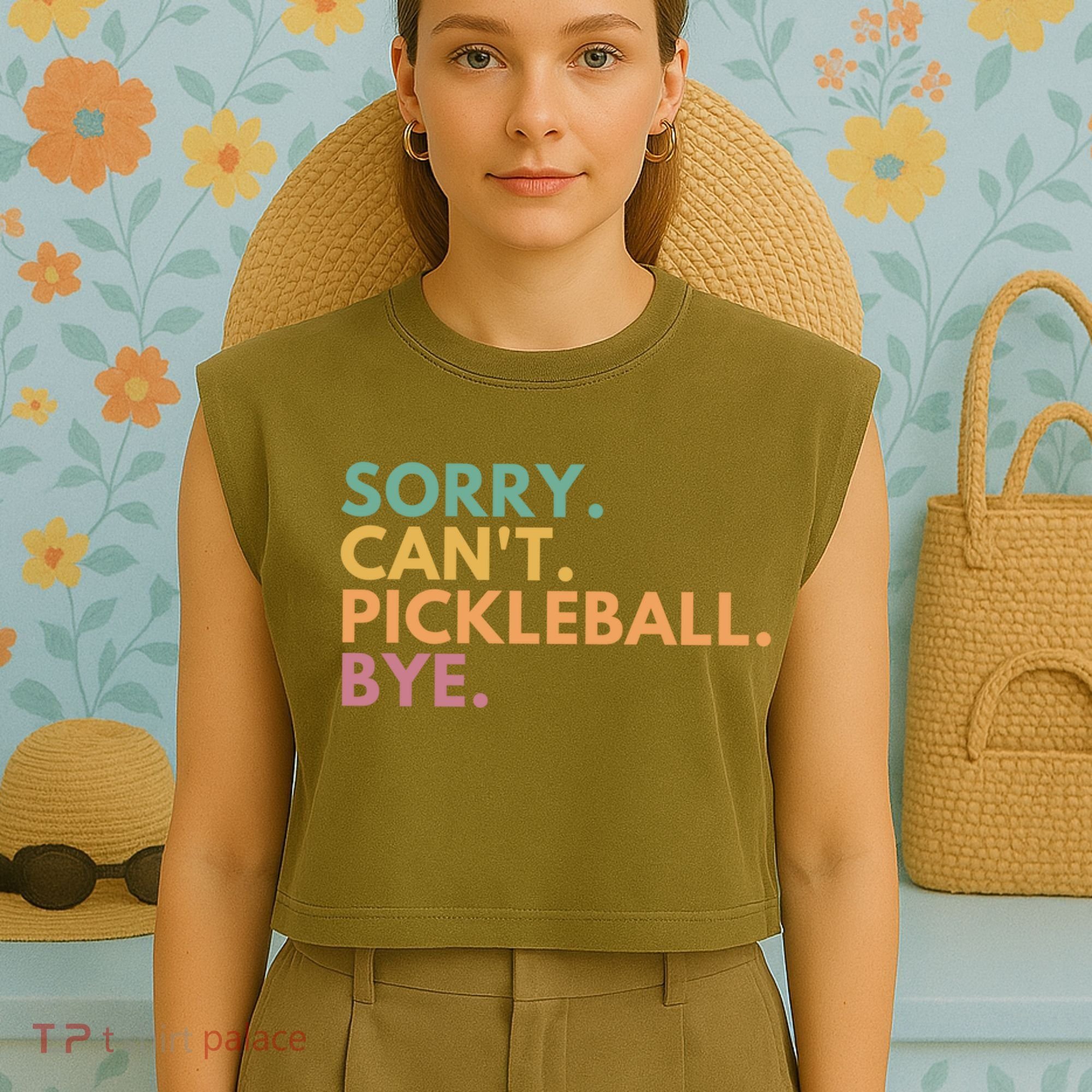 Sorry CanT Pickleball Bye Gift Garment-Dyed Women's Muscle Tee